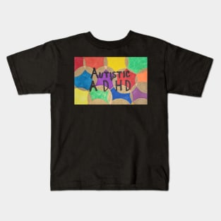 Autistic + ADHD Kids T-Shirt